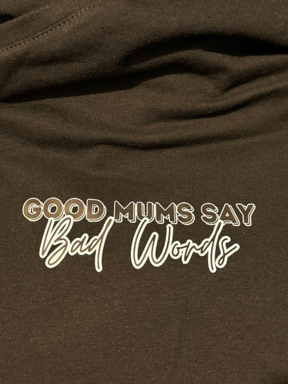 Good Mums Say Bad Words